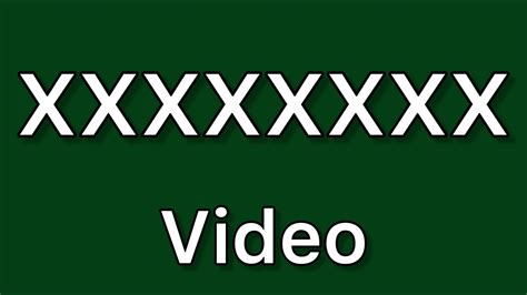 xxxvxzx|xxxx videos .